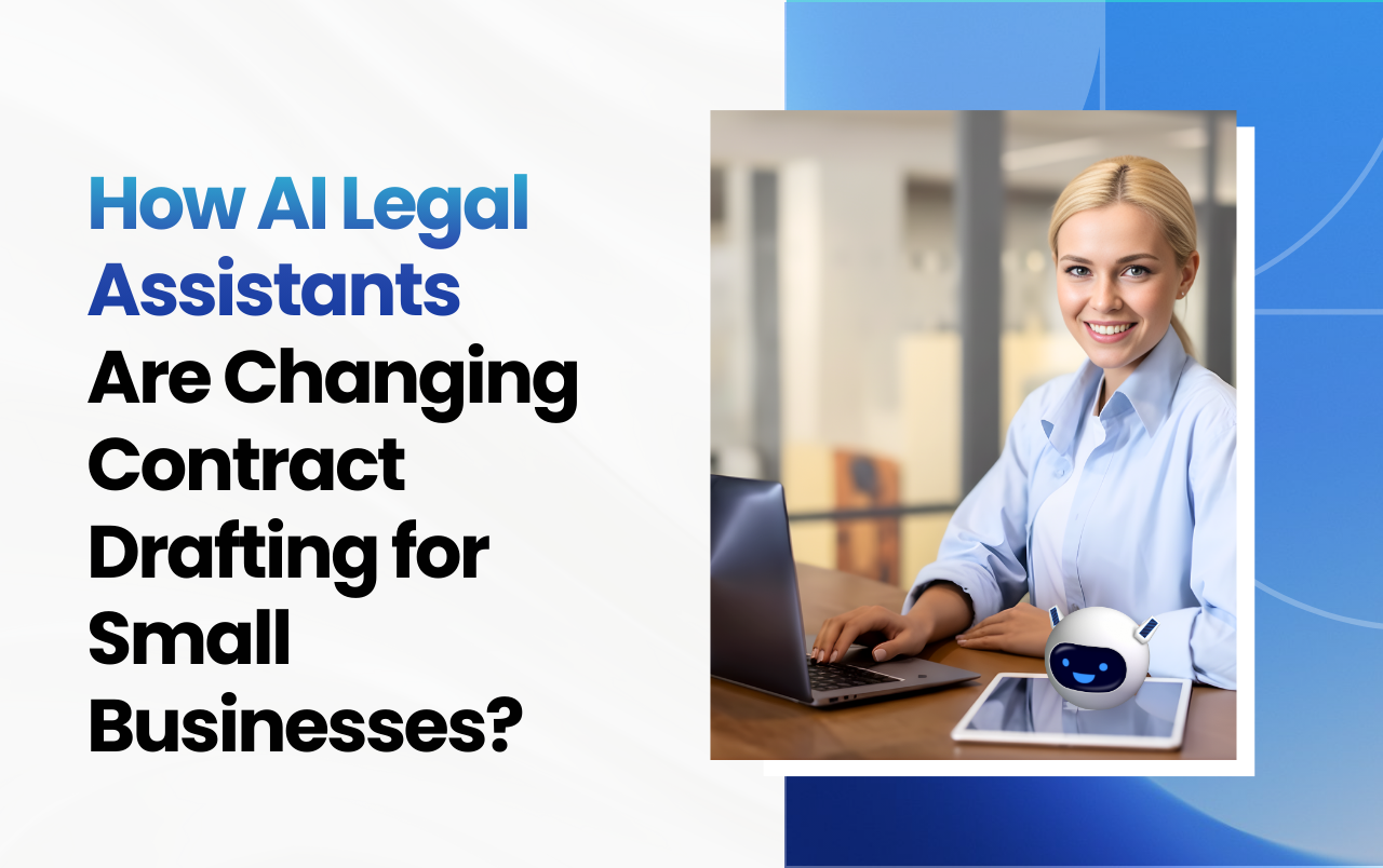 How AI Legal Assistants Are Changing Contract Drafting for Small Businesses
