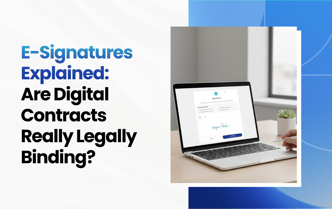 E-Signatures Explained: Are Digital Contracts Really Legally Binding?