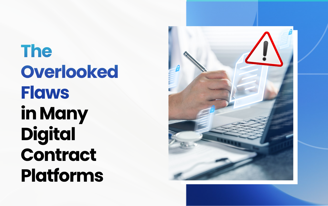 The Overlooked Flaws in Many Digital Contract Platforms